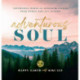 Adventurous Soul: Empowering Words of Wisdom & Stories from Women Who Get Outside
