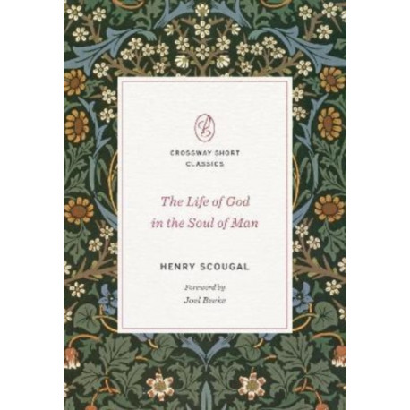 The Life of God in the Soul of Man