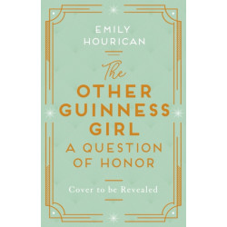 The Other Guinness Girl: A Question of Honor