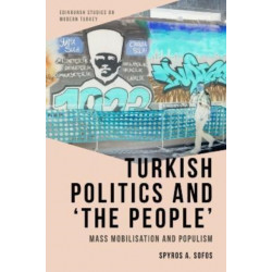 Turkish Politics and ‘The People’: Mass Mobilisation and Populism
