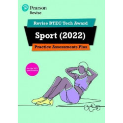 Pearson REVISE BTEC 2022 Tech Award Sport Practice Assessments Plus - for 2026, 2027 exams: BTEC