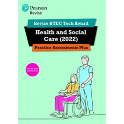 Pearson REVISE BTEC 2022 Tech Award Health and Social Care Practice Assessments Plus - for 2026, 2027 exams: BTEC
