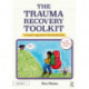 The Trauma Recovery Toolkit: The Resource Book: A Creative Approach to Psychoeducation