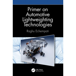 Primer on Automotive Lightweighting Technologies
