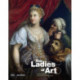 The Ladies of Art: Stories of Women in the 16th and 17th Centuries