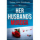 Her Husband's Murder: An absolutely gripping psychological suspense novel