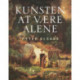 Kunsten at være alene