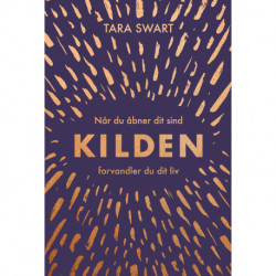 Kilden: Når du åbner dit sind, forvandler du dit liv