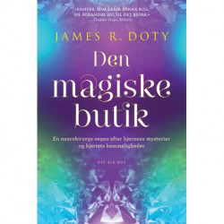 Den magiske butik: En neurokirurgs søgen efter hjernens mysterier og hjertets hemmeligheder