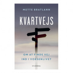 Kvartvejs: Om at finde din egen vej ind i voksenlivet