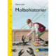 Molbohistorier