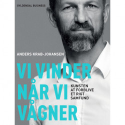 Vi vinder når vi vågner: Kunsten at forblive et rigt samfund