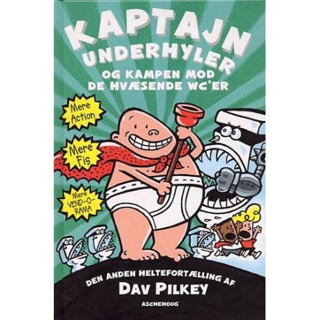 Kaptajn Underhyler (2) - Kaptajn Underhylers kamp mod de hvæsende wc'er