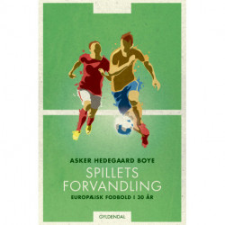 Spillets forvandling: Europæisk fodbold i 30 år