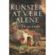 Kunsten at være alene