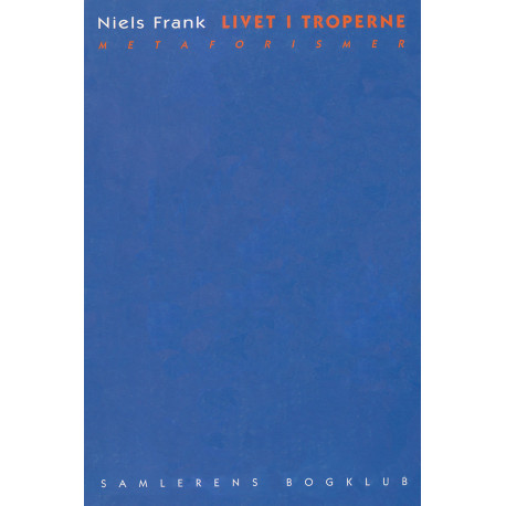 Livet i troperne: Metaforismer