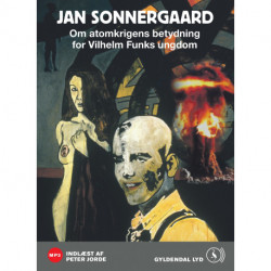 Om atomkrigens betydning for Vilhelm Funks ungdom