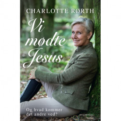 Vi mødte Jesus: Og hvad kommer det andre ved?
