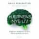 Hjernens nye liv: Tarmfloraens forbløffende evne til at helbrede og beskytte din hjerne