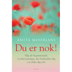 Du er nok!: Slip de begrænsende overbevisninger, der forhindrer dig i at elske dig selv