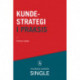 Kundestrategi i praksis