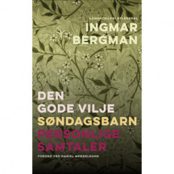 Romantrilogi: Den gode vilje, Søndagsbarn, Personlige samtaler
