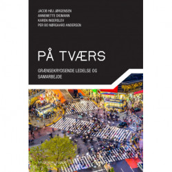 På tværs: Grænsekrydsende ledelse og samarbejde