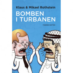 Bomben i turbanen: Profeten, provokationen, protesten, pressen, perspektivet