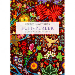 Sufi-Perler: Gayan Vadan Nirtan