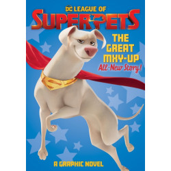 DC League of Super-Pets: The Great Mxy-Up