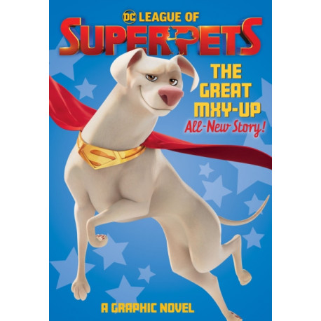 DC League of Super-Pets: The Great Mxy-Up