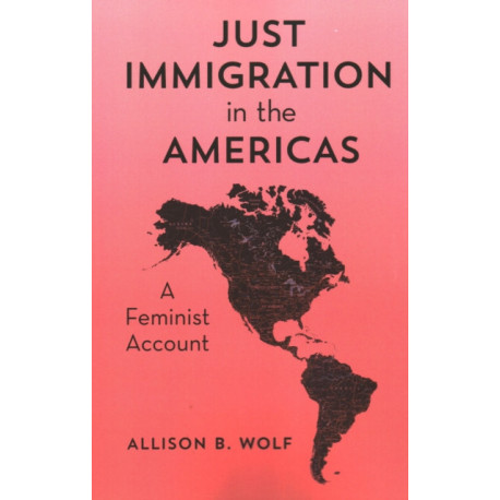 Just Immigration in the Americas: A Feminist Account