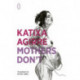 Mothers Don't