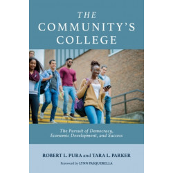 The Community's College: The Pursuit of Democracy, Economic Development, and Success