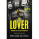 The Lover: A twisty scandi thriller about a woman caught in her own web of lies