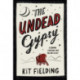 The Undead Gypsy: The darkly funny Own Voices novel