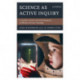 Science as Active Inquiry: A Teacher's Guide to the Development of Effective Science Teaching