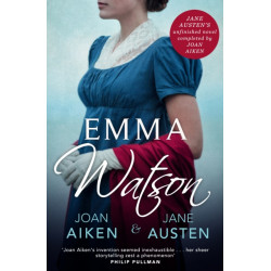 Emma Watson: Jane Austen's Unfinished Novel Completed by Joan Aiken and Jane Austen