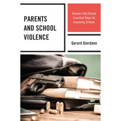 Parents and School Violence: Answers that Reveal Essential Steps for Improving Schools