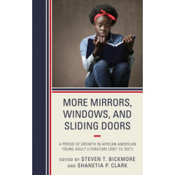 More Mirrors, Windows, and Sliding Doors: A Period of Growth in African American Young Adult Literature (2001 to 2021)