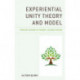 Experiential Unity Theory and Model: Treating Trauma in Therapy