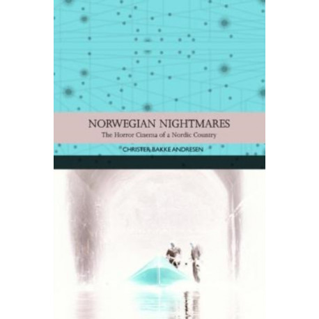 Norwegian Nightmares: The Horror Cinema of a Nordic Country
