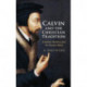 Calvin and the Christian Tradition: Scripture, Memory, and the Western Mind