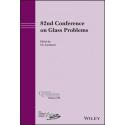82nd Conference on Glass Problems, Volume 270