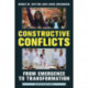 Constructive Conflicts: From Emergence to Transformation
