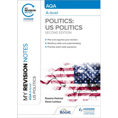 My Revision Notes: AQA A-level Politics: US and Comparative Politics: Second Edition