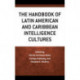 The Handbook of Latin American and Caribbean Intelligence Cultures