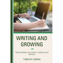 Writing and Growing: Transforming High School Students into Writers