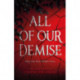 All of Our Demise: The epic conclusion to All of Us Villains