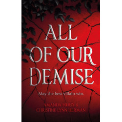 All of Our Demise: The epic conclusion to All of Us Villains